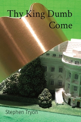 Thy King Dumb Come 173430474X Book Cover