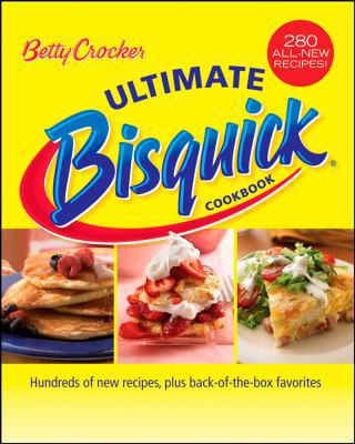Betty Crocker Ultimate Bisquick Cookbook 0470111372 Book Cover