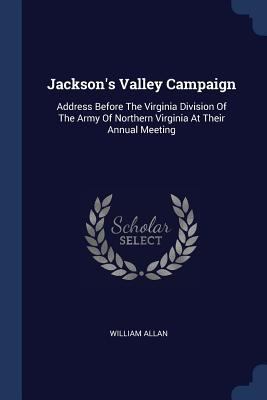 Jackson's Valley Campaign: Address Before The V... 1377172597 Book Cover