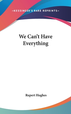 We Can't Have Everything 0548032416 Book Cover