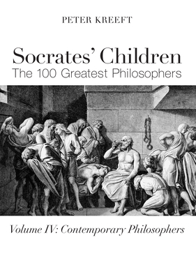 Socrates' Children: Contemporary: The 100 Great... 1587317869 Book Cover