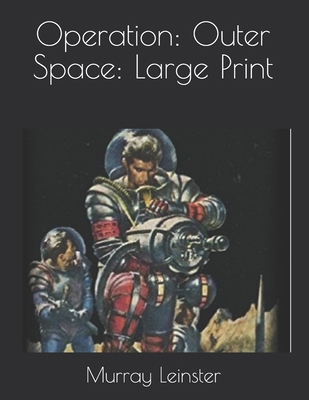 Operation: Outer Space: Large Print 1679835696 Book Cover