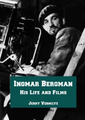 Ingmar Bergman: His Life and Films 0786429593 Book Cover