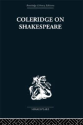 Coleridge on Shakespeare: The Text of the Lectu... 041535286X Book Cover