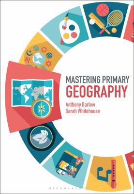 Mastering Primary Geography 1474295525 Book Cover
