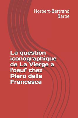 La question iconographique de La Vierge a l'oeu... [French] 2354241909 Book Cover