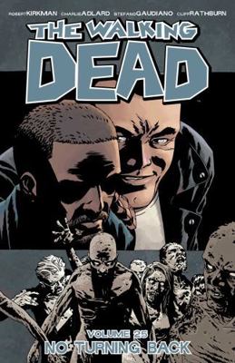Walking Dead Volume 25: No Turning Back 1632156598 Book Cover