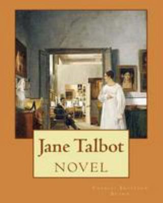 Jane Talbot ( NOVEL). By: Charles Brockden Brow... 197752138X Book Cover