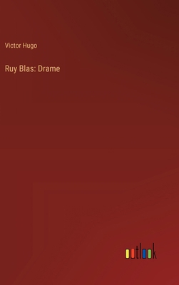 Ruy Blas: Drame [French] 3368903454 Book Cover