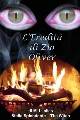 L'eredità di Zio Oliver [Italian] 1291639322 Book Cover