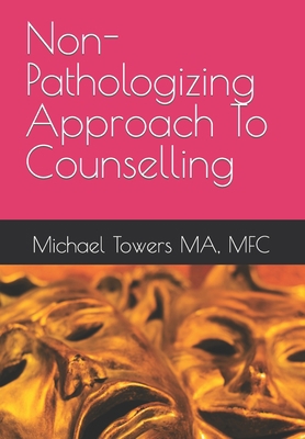 Non-Pathologizing Approach To Counselling B0CKLQYCWN Book Cover
