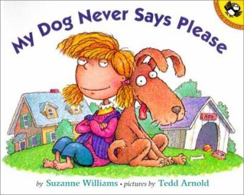 My Dog Never Says Please 0613285778 Book Cover