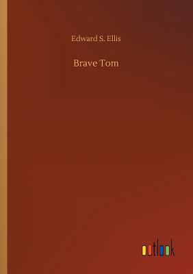 Brave Tom 3734054982 Book Cover