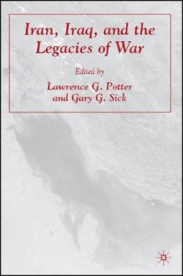 Iran, Iraq, and the Legacies of War 1403976090 Book Cover