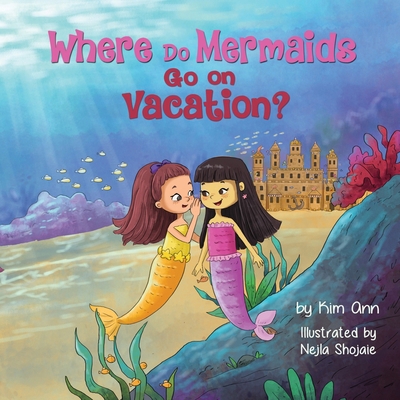 Where Do Mermaids Go on Vacation? 1953774997 Book Cover