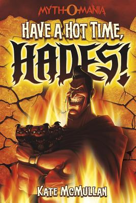 Have a Hot Time, Hades! 1434221369 Book Cover