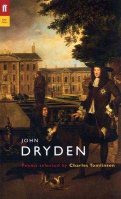 John Dryden : Poems Selected by Charles Tomlinson 0571214789 Book Cover