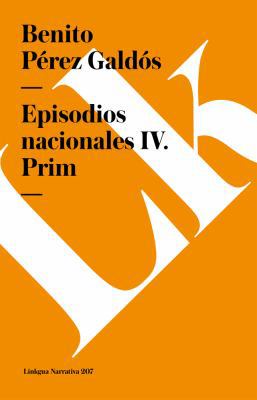 Episodios nacionales IV: Prim [Spanish] 8490073147 Book Cover