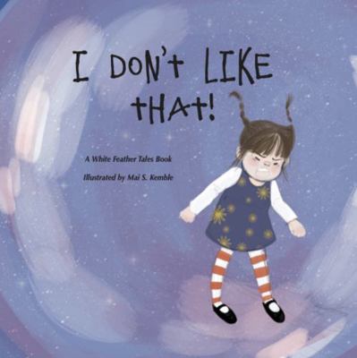 Hardcover I Don't Like That! Book