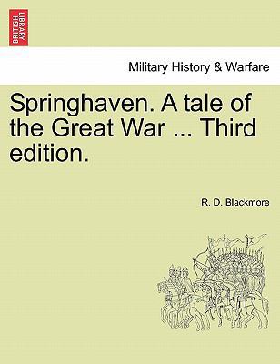 Springhaven. a Tale of the Great War ... Third ... 1240886667 Book Cover