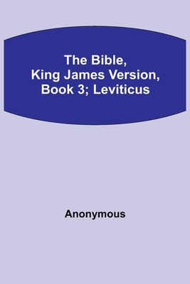 The Bible, King James version, Book 3; Leviticus 9354940358 Book Cover