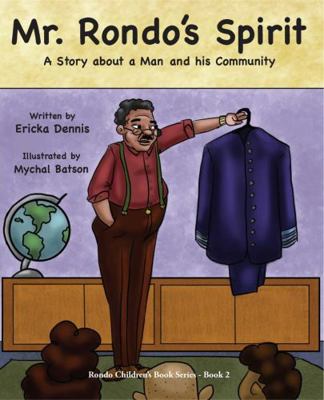 Hardcover Mr. Rondo's Spirit : A Story about a Man and His Community Book