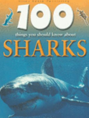 100 Things You Should Know About Sharks 1842366505 Book Cover