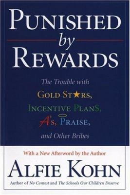 Punished by Rewards: The Trouble with Gold Star... 0618001816 Book Cover