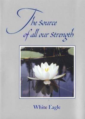 The Source of All Our Strength 0854871179 Book Cover
