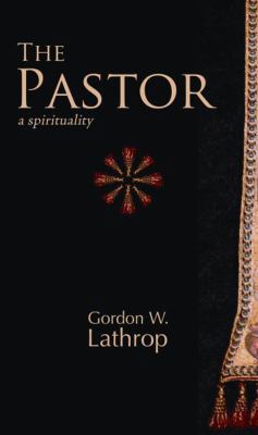 The Pastor: A Spirituality 0800698355 Book Cover