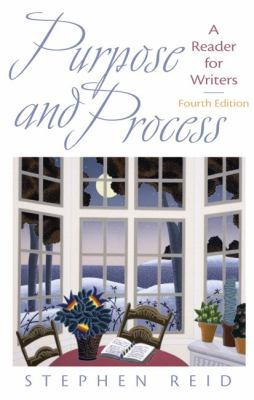 Purpose and Process: A Reader for Writers (4th ... 0130210269 Book Cover