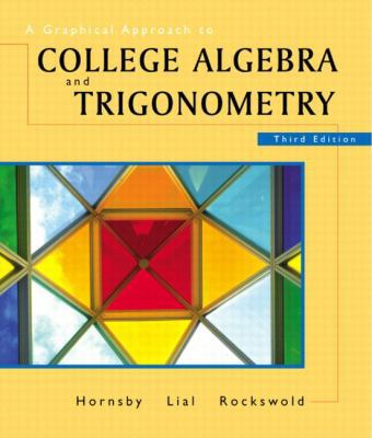 A Graphical Approach to College Algebra & Trigo... 0201735105 Book Cover