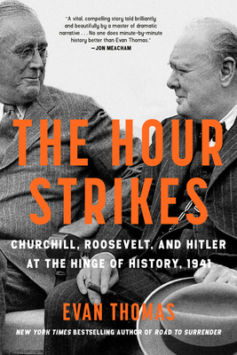 The Hour Strikes: Churchill, Roosevelt, and Hit... 059359715X Book Cover