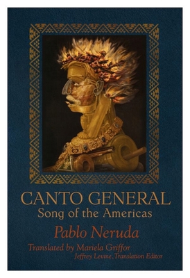 Canto General: Song of the Americas 1936797690 Book Cover