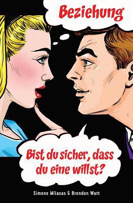 Beziehung - bist Du sicher, dass Du eine willst... [German] 1634932749 Book Cover