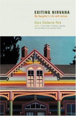 Exiting Nirvana: A Daughter's Life with Autism 0316691178 Book Cover