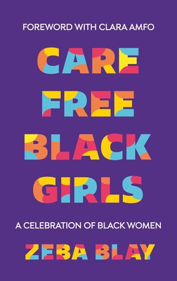 Carefree Black Girls: A Celebration of Black Wo... 1529110467 Book Cover