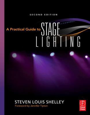 A Practical Guide to Stage Lighting 0240811410 Book Cover