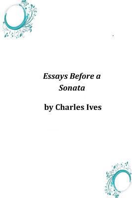 Essays Before a Sonata 1496174674 Book Cover
