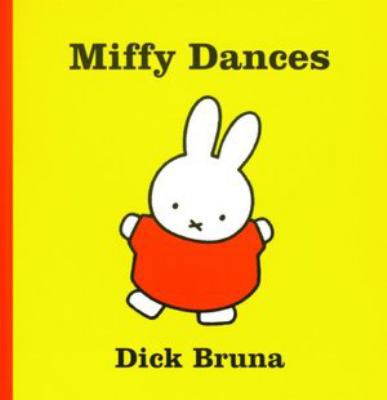 Miffy Dances 1592260241 Book Cover
