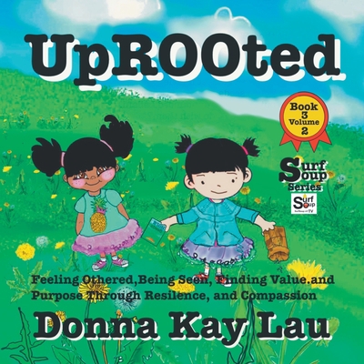 Uprooted: Feeling Othered, Being Seen, Finding ... [Large Print] 1956022414 Book Cover