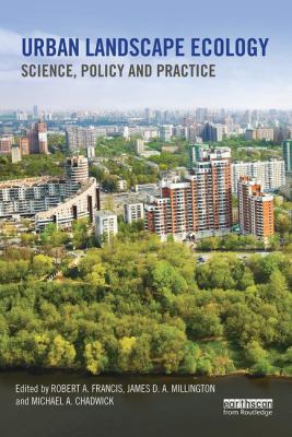 Urban Landscape Ecology: Science, Policy and Pr... 1138618268 Book Cover