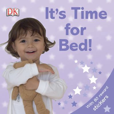 It's Time for Bed! [With 80 Reward Stickers] 0756621267 Book Cover