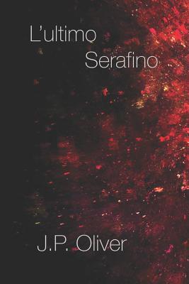L'ultimo Serafino [Italian] 1326947214 Book Cover