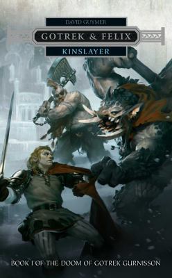 Kinslayer (17) (Gotrek & Felix) 1784964514 Book Cover