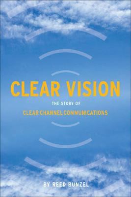 Clear Vision: The Story of Clear Channel Commun... 193172198X Book Cover