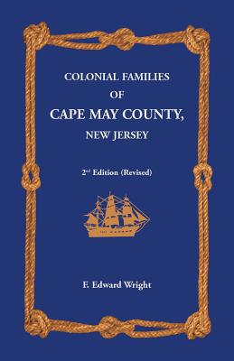 Colonial Families of Cape May County, New Jerse... 1585494437 Book Cover