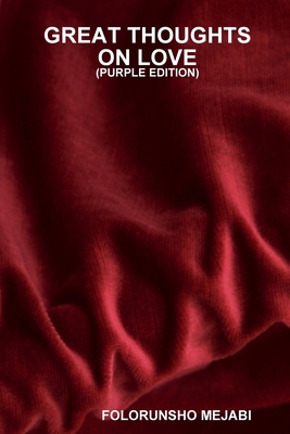 Great Thoughts on Love(purple Edition) 1329684877 Book Cover