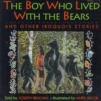 The Boy Who Lived with the Bears: And Other Iro... 006021287X Book Cover