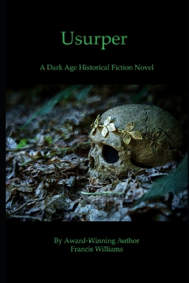Usurper: A Dark Age Historical Fiction Novel 1711265403 Book Cover